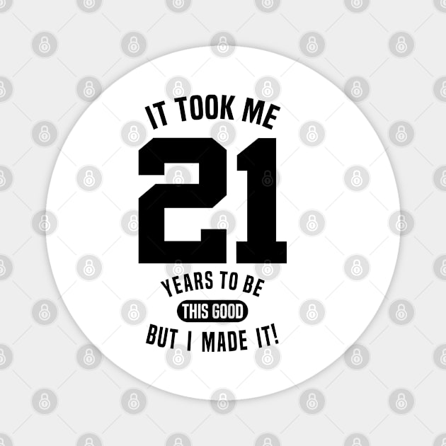 21 Years Magnet by C_ceconello